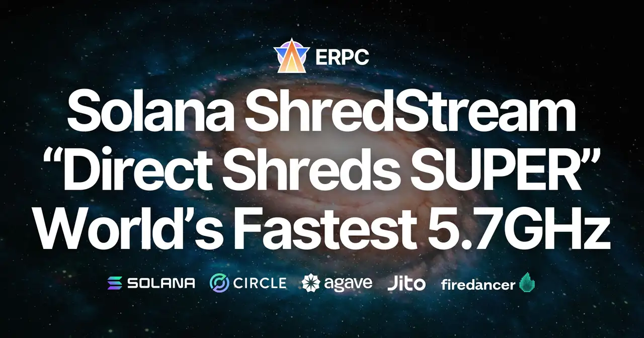ERPC công bố Solana Dedicated ShredStream "Direct Shreds SUPER", tận dụng tốc độ xung nhịp nhanh nhất thế giới 5,7GHz. Ra mắt tại Frankfurt tháng 9 này