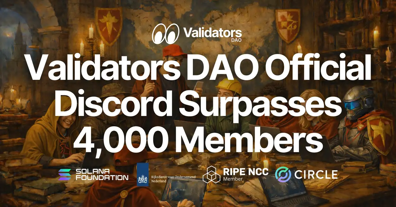 Validators DAO Official Discord Surpasses 4,000 Members — A DAO That Shares Real-World Solana Infrastructure Expertise and Returns It to the World Through Products and Open Source