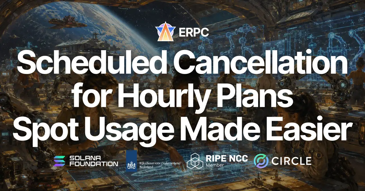 ERPC Adds Scheduled Cancellation to Hourly Plans — Decide Your Usage Hours Up Front and Release Resources Automatically, Making Spot Usage and Validation More Worry-Free