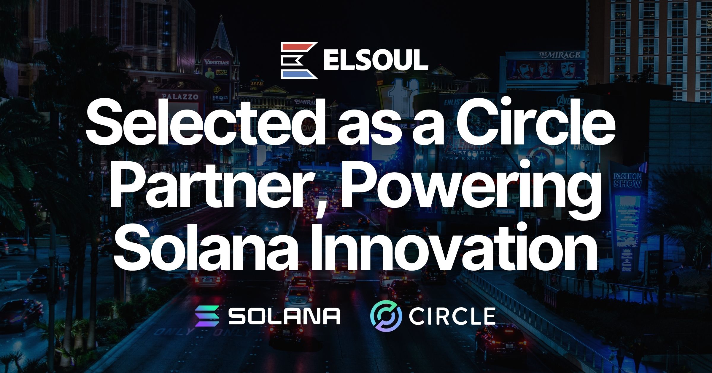 ELSOUL LABO B.V. 入选 Circle Alliance 计划合作伙伴,强化 Solana 基础设施协同推动下一代互联网金融体系