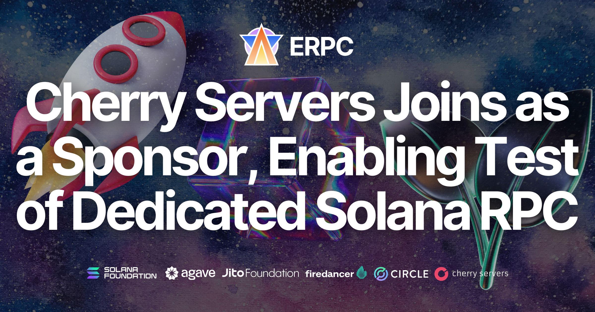 Cherry Servers Bergabung sebagai Sponsor dan Memungkinkan Uji Coba Gratis Dedicated Solana RPC Node selama 3 Minggu dalam ERPC Startup Program