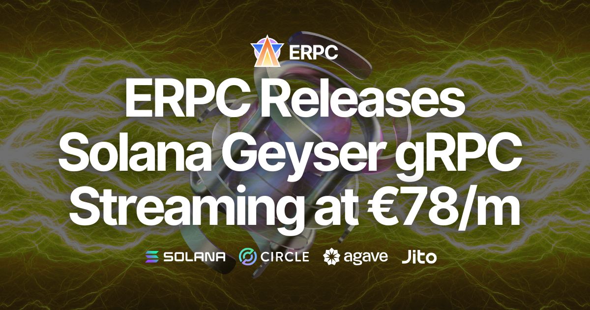 ERPC เปิดตัวบริการสตรีม Solana Geyser gRPC ราคา €78 ต่อเดือน