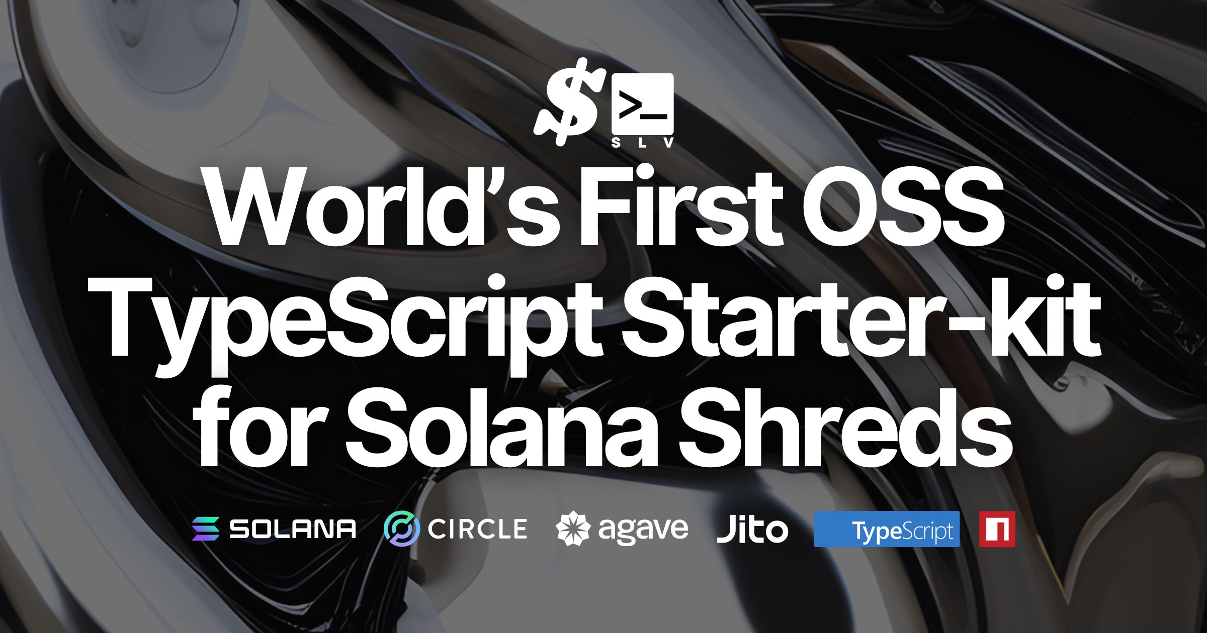 Das weltweit erste Open-Source-TypeScript-Starter-Kit für Solana Shreds von SLV