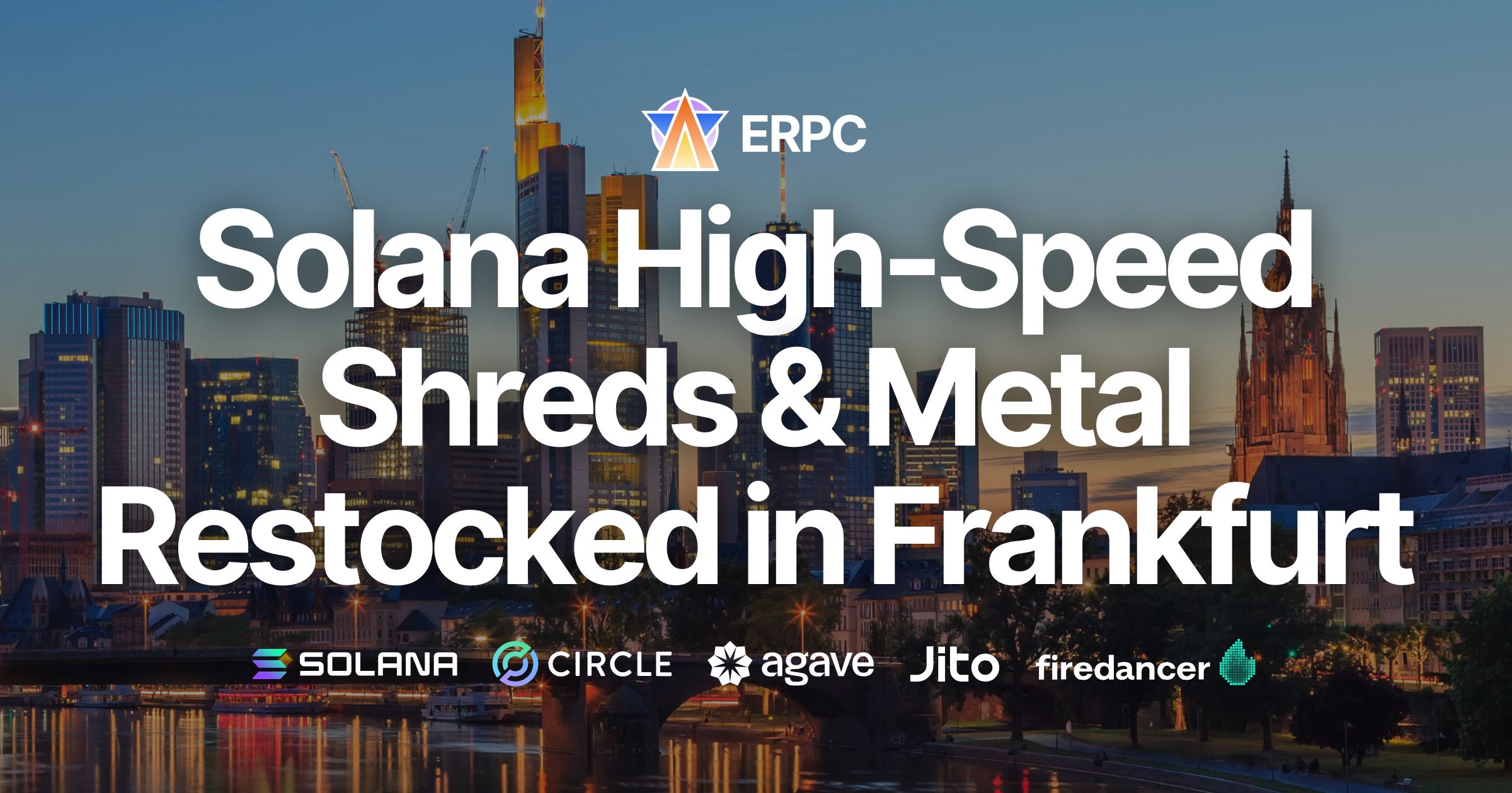 ERPC возобновляет доступность популярного выделенного Solana ShredStream и Metal-серверов с высокой частотой CPU во Франкфурте