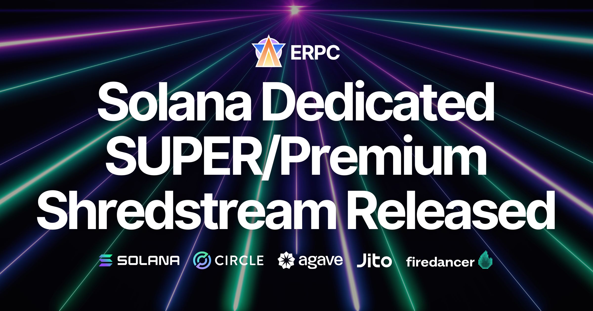 ERPC brengt Solana Dedicated SUPER/Premium Shredstream uit, met zero-distance netwerk en 's werelds snelste 5,7GHz CPU