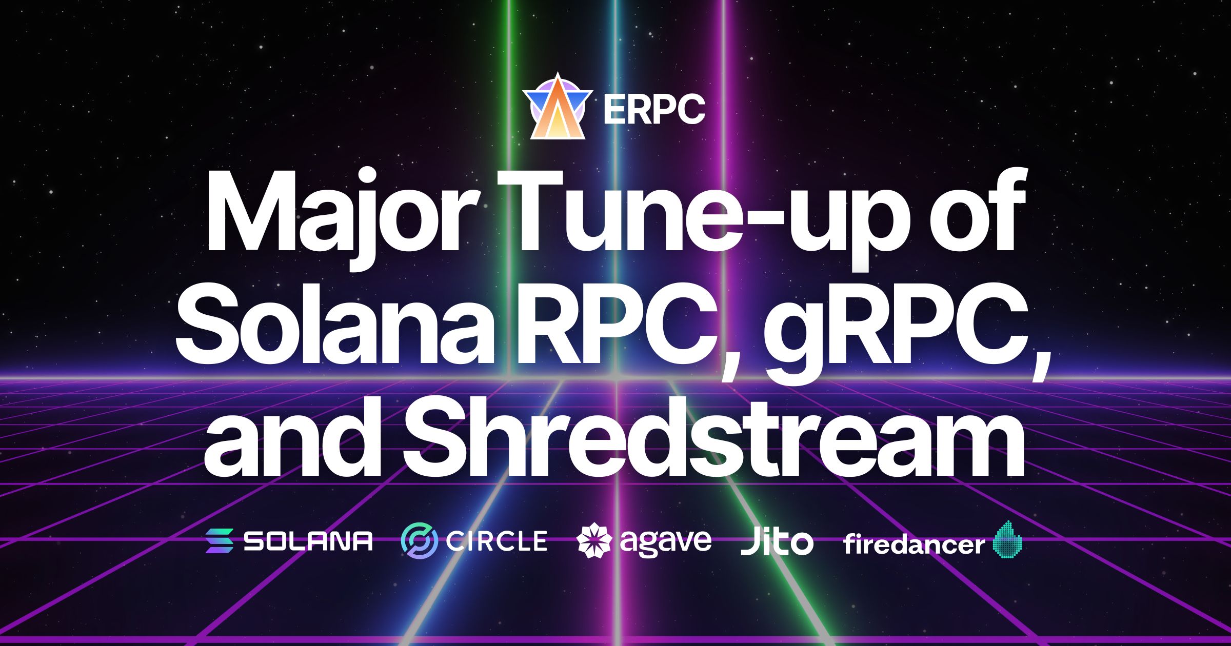 ERPC Công bố Nâng cấp Lớn cho Solana RPC, gRPC và Shredstream Shared Endpoints với Độ trễ Thấp và Độ ổn định Được Tăng cường Trên Tất cả Kết nối