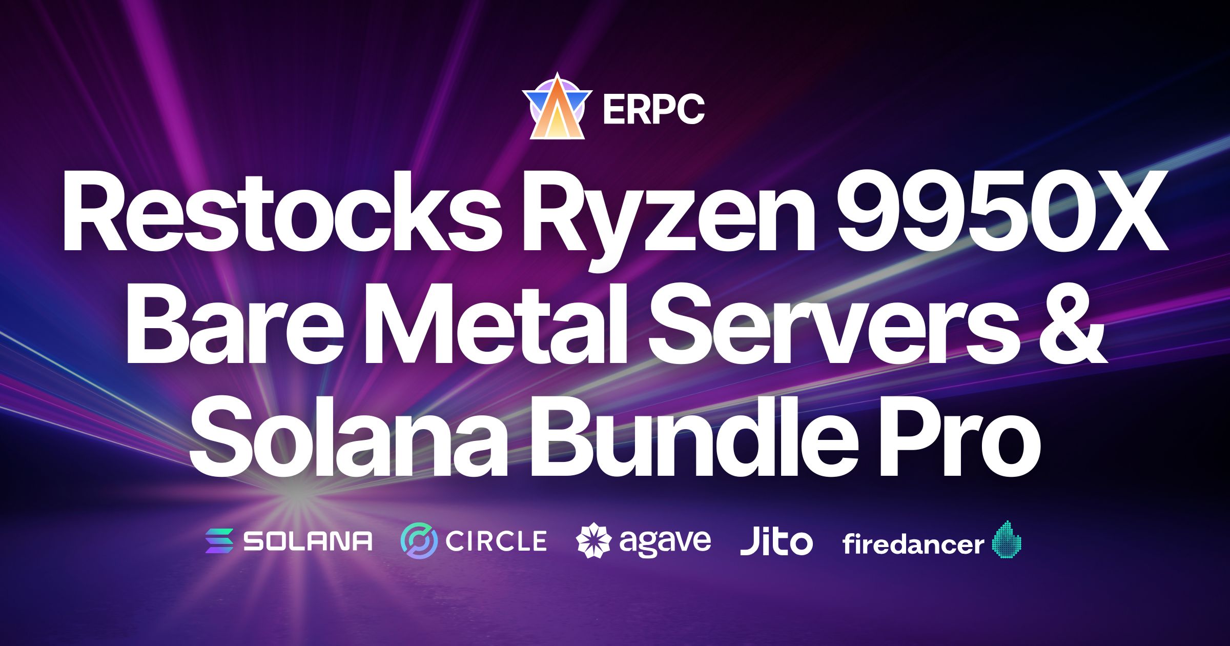 ERPC Tái hàng Server Bare Metal Ryzen 9950X tại Frankfurt. Sản phẩm Solana RPC Chuyên nghiệp Stream Bundle Pro Hiện Đã Mở Đăng ký